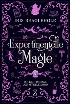 Paperback Experimentelle Magie: Die Geheimnisse von Myrtlewood 2 [German] Book