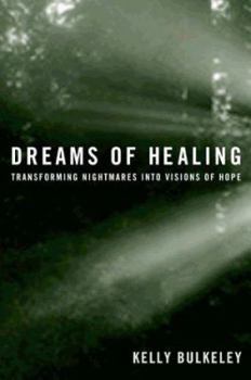 Paperback Dreams of Healing: Transforming Nightmares Into Visions of Hope Book