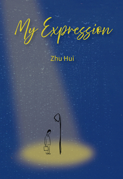 My Expression: A Novel of Love, Loss, and the Echoes of Youth (Nanjing Literature Series)