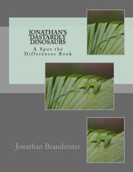 Paperback Jonathan's Dastardly Dinosaurs: A Spot the Differences Book