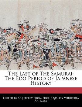 The Last of the Samurai : The Edo Period of Japanese History