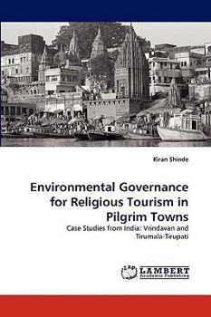 Paperback Environmental Governance for Religious Tourism in Pilgrim Towns Book