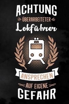 Lokführer: Punktiertes Notizbuch für Lokführer | 6 x 9 Zoll, ca. A5 |100 Seiten | Dot-Grid | Notizbuch für die Arbeit oder Freizeit (German Edition)