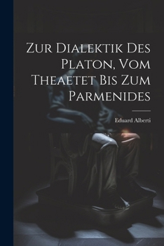 Paperback Zur Dialektik Des Platon, Vom Theaetet Bis Zum Parmenides [German] Book