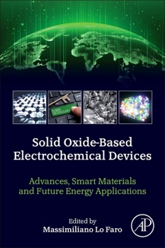 Paperback Solid Oxide-Based Electrochemical Devices: Advances, Smart Materials and Future Energy Applications Book