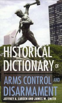 Hardcover Historical Dictionary of Arms Control and Disarmament Book