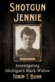 Paperback Shotgun Jennie: Investigating Michigan's Black Widow Book