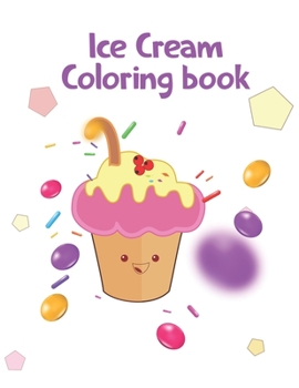 Paperback Ice Cream Coloring Book: Ice Cream Coloring Book For Boys And Girls Book