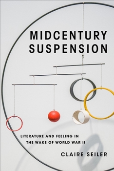 Paperback Midcentury Suspension: Literature and Feeling in the Wake of World War II Book