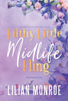 Paperback Filthy Little Midlife Fling: A Neighbors to Lovers Romance Book