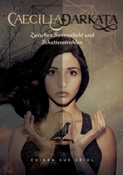 Paperback Caecilia Darkata: Zwischen Sonnenlicht und Schattenstrahlen [German] Book