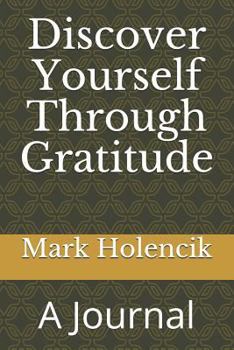 Paperback Discover Yourself Through Gratitude: A Journal Book