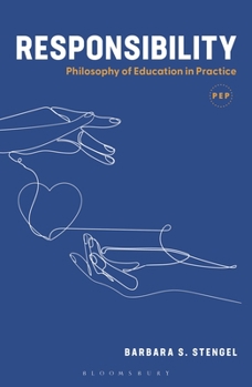 Hardcover Responsibility: Philosophy of Education in Practice Book