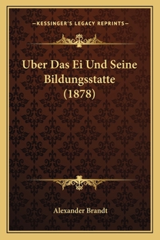Paperback Uber Das Ei Und Seine Bildungsstatte (1878) [German] Book