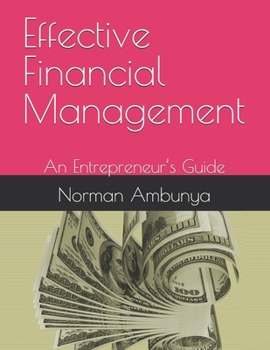 Paperback Effective Financial Management: An Entrepreneur's Guide Book