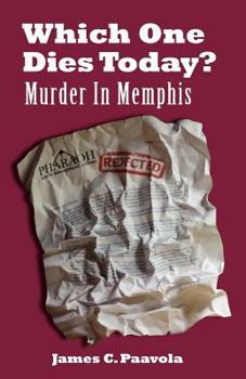 Paperback Which One Dies Today? Murder In Memphis Book