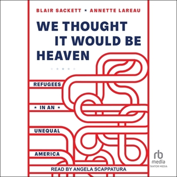 MP3 CD We Thought It Would Be Heaven: Refugees in an Unequal America Book