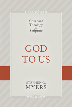 Paperback God to Us: Covenant Theology in Scripture Book