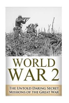 Paperback World War 2: The Untold Daring Secret Missions of WWII Book