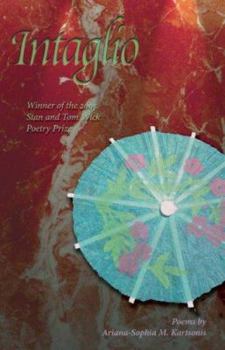 Intaglio: Poems (Wick Poetry First Book Series) - Book  of the Wick First Book