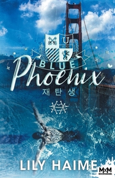 Blue Phoenix: Blue, T1 (French Edition) - Book  of the Blue
