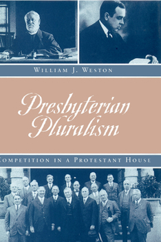 Paperback Presbyterian Pluralism: Competition In A Protestant House Book