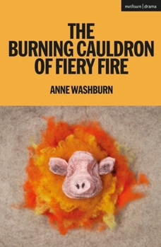 Paperback The Burning Cauldron of Fiery Fire Book