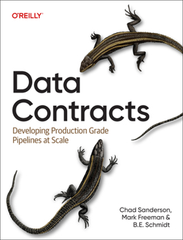 Paperback Data Contracts: Developing Production Grade Pipelines at Scale Book