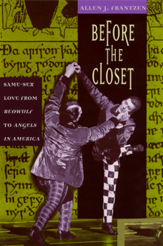 Paperback Before the Closet: Same-Sex Love from Beowulf to Angels in America Book