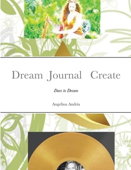 Paperback Dream Journal Create: Dare to Dream Book