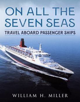 Hardcover On All the Seven Seas: Travel Aboard Passenger Ships Book