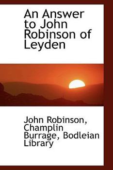 Paperback An Answer to John Robinson of Leyden Book