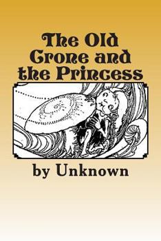 Paperback The Old Crone and the Princess Book