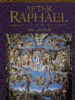 Paperback After Raphael: Painting in Central Italy in the Sixteenth Century Book