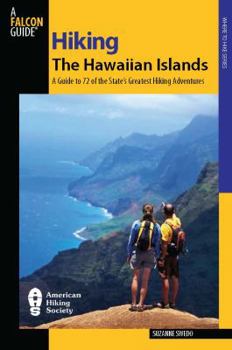 Paperback Hiking the Hawaiian Islands: A Guide to 72 of the State's Greatest Hiking Adventures Book