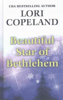Hardcover Beautiful Star of Bethlehem: A Christmas Novella (Thorndike Press Large Print Christian Fiction) [Large Print] Book