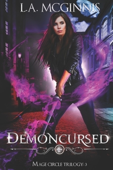 Demoncursed : Mage Circle Trilogy: 3 - Book #3 of the Mage Circle Trilogy