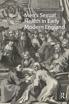 Hardcover Men's Sexual Health in Early Modern England Book