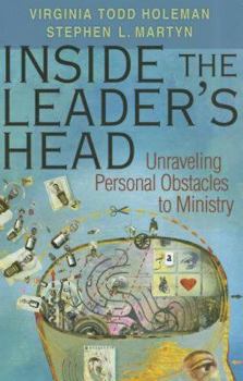 Paperback Inside the Leader's Head: Unraveling Personal Obstacles to Ministry Book