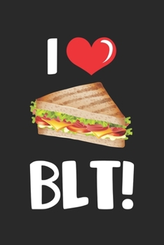 Paperback Blt!: BLT Sandwich Fast Food Notebook 6x9 Inches 120 dotted pages for notes, drawings, formulas - Organizer writing book pla Book