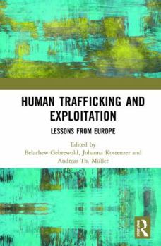 Hardcover Human Trafficking and Exploitation: Lessons from Europe Book