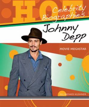 Johnny Depp: Movie Megastar - Book  of the Hot Celebrity Biographies