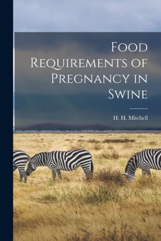 Paperback Food Requirements of Pregnancy in Swine Book