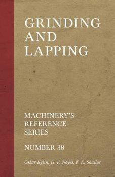 Paperback Grinding and Lapping - Machinery's Reference Series - Number 38 Book