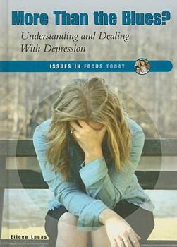 More Than the Blues?: Understanding and Dealing With Depression - Book  of the Issues in Focus Today