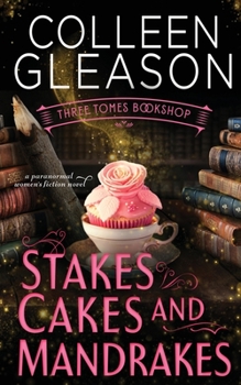 Stakes, Cakes and Mandrakes - Book #3 of the Three Tomes Bookshop