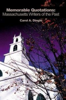 Paperback Memorable Quotations: Massachusetts Writers of the Past Book