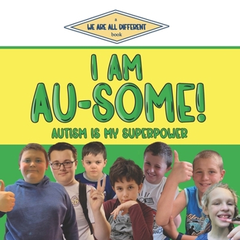 Paperback I Am Au-Some!: Autism Is My Superpower Book