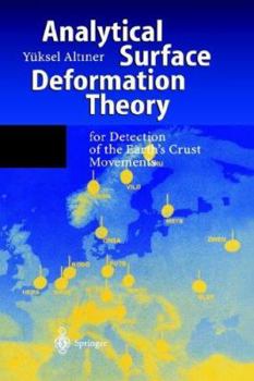Hardcover Analytical Surface Deformation Theory: For Detection of the Earth's Crust Movements Book