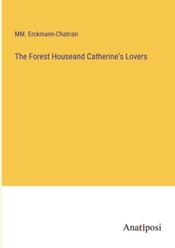 Paperback The Forest Houseand Catherine's Lovers Book